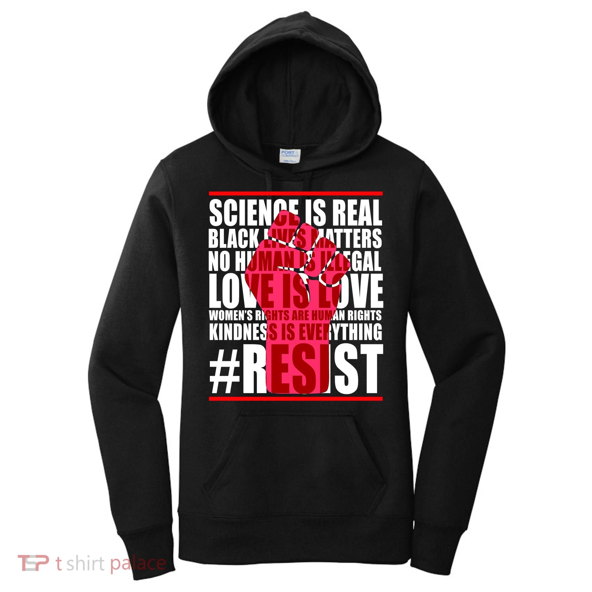 Science Is Real Resist Quote Women's Hoodie