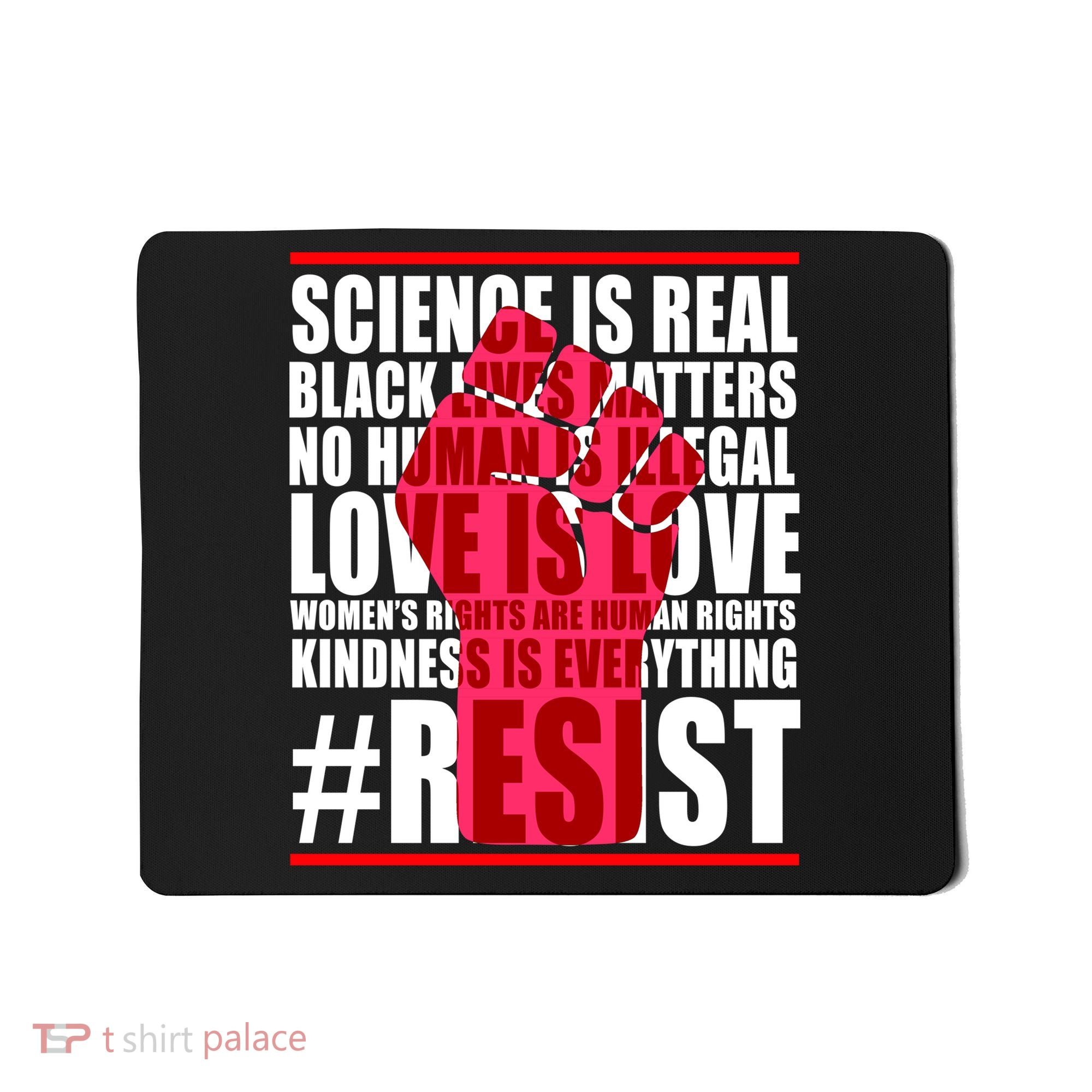Science Is Real Resist Quote Mousepad