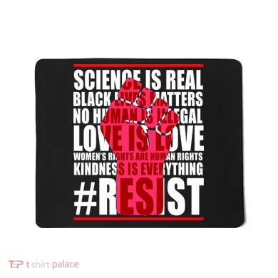 Science Is Real Resist Quote Mousepad