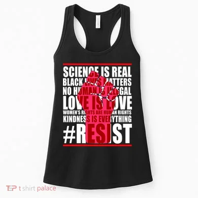 Science Is Real Resist Quote Women's Tank Top