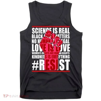 Science Is Real Resist Quote Tank Top