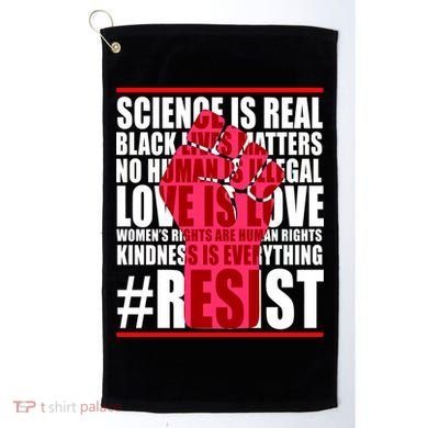 Science Is Real Resist Quote Golf Towel
