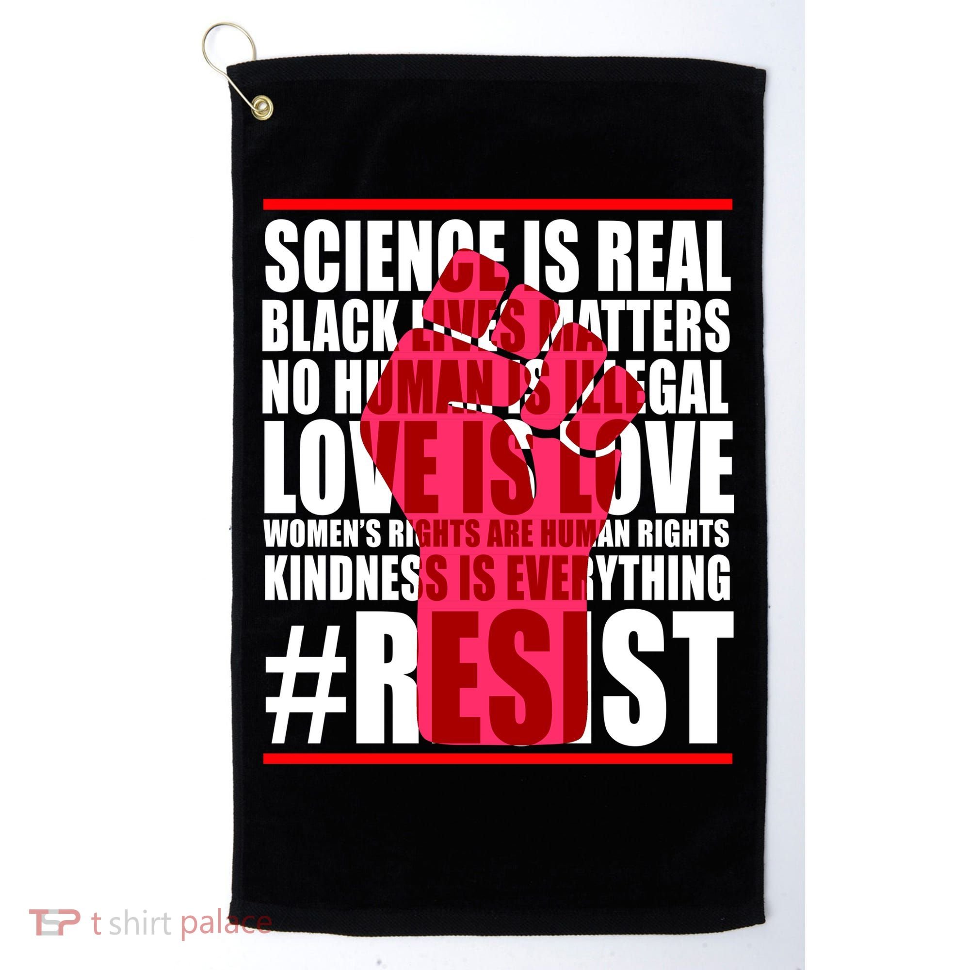 Science Is Real Resist Quote Golf Towel