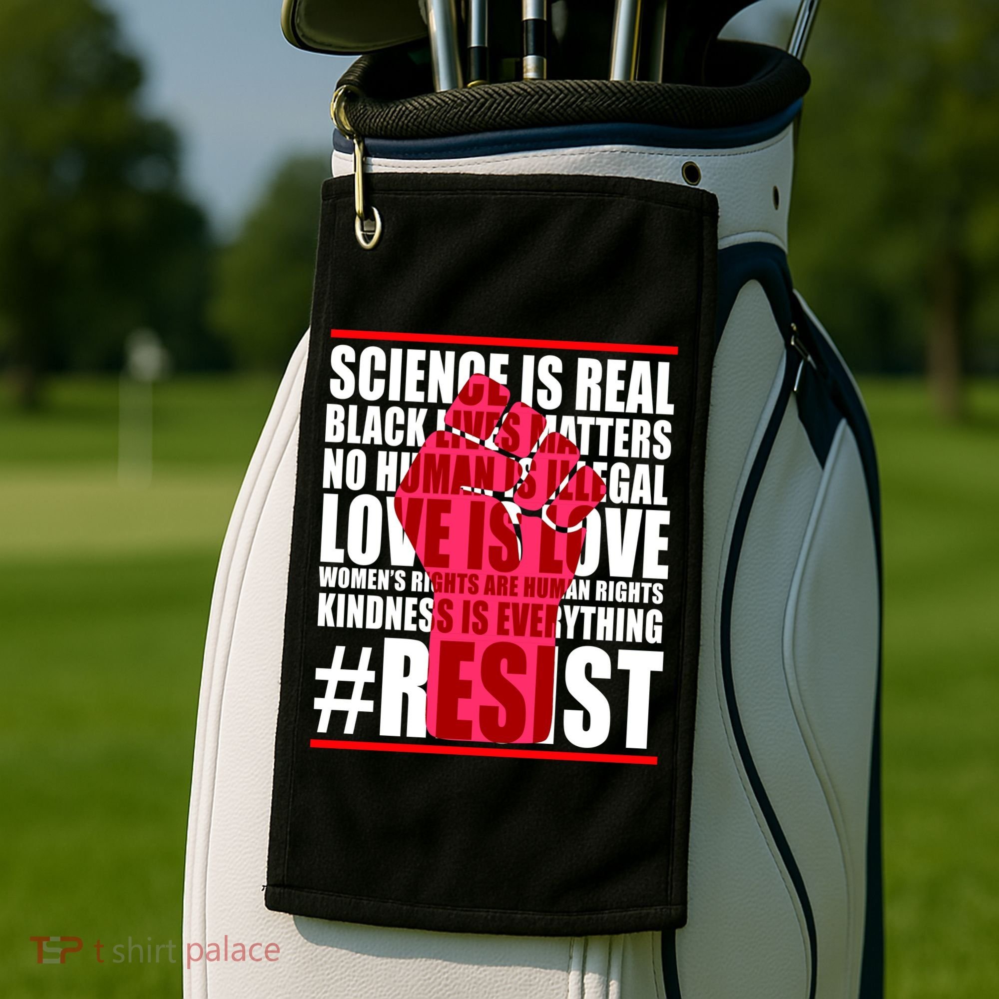Science Is Real Resist Quote Golf Towel