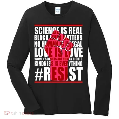 Science Is Real Resist Quote Women's Long Sleeve Shirt