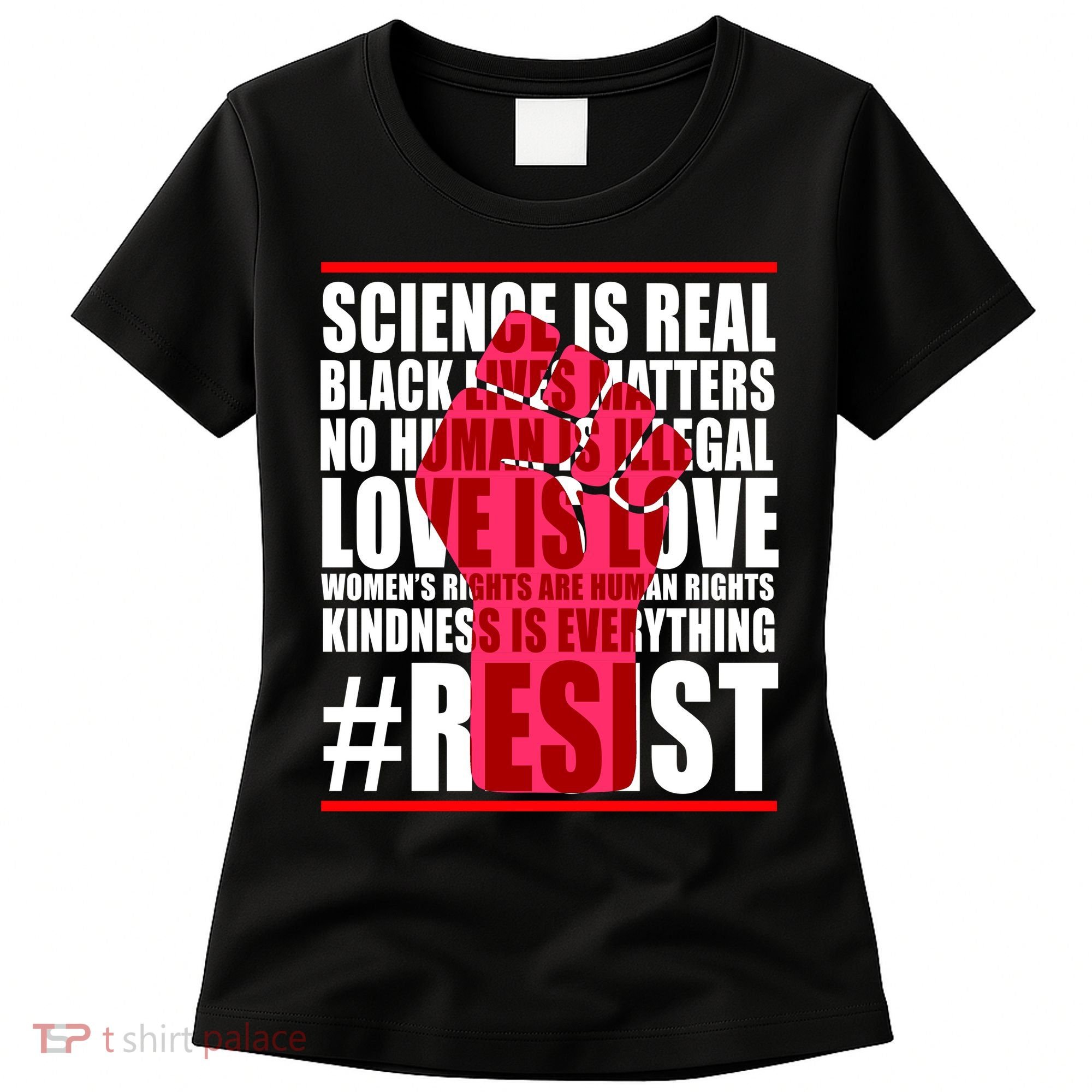 Science Is Real Resist Quote Women's T-Shirt