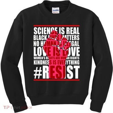 Science Is Real Resist Quote Kids Sweatshirt