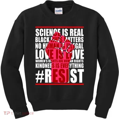 Science Is Real Resist Quote Kids Sweatshirt