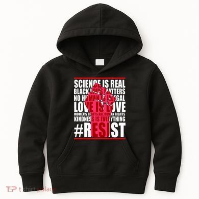 Science Is Real Resist Quote Kids Hoodie