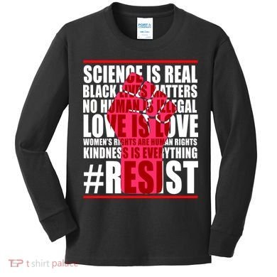 Science Is Real Resist Quote Kids Long Sleeve Shirt
