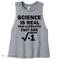 Science Is Real Your Alternative Fact Are Women's Racerback Cropped Tank thumb 0