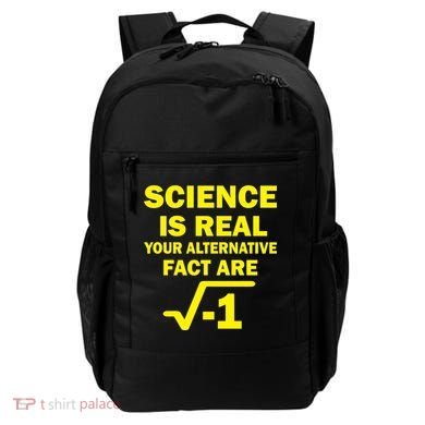 Science Is Real Your Alternative Fact Are Backpack
