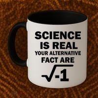 Science Is Real Your Alternative Fact Are Coffee Mug thumb 2