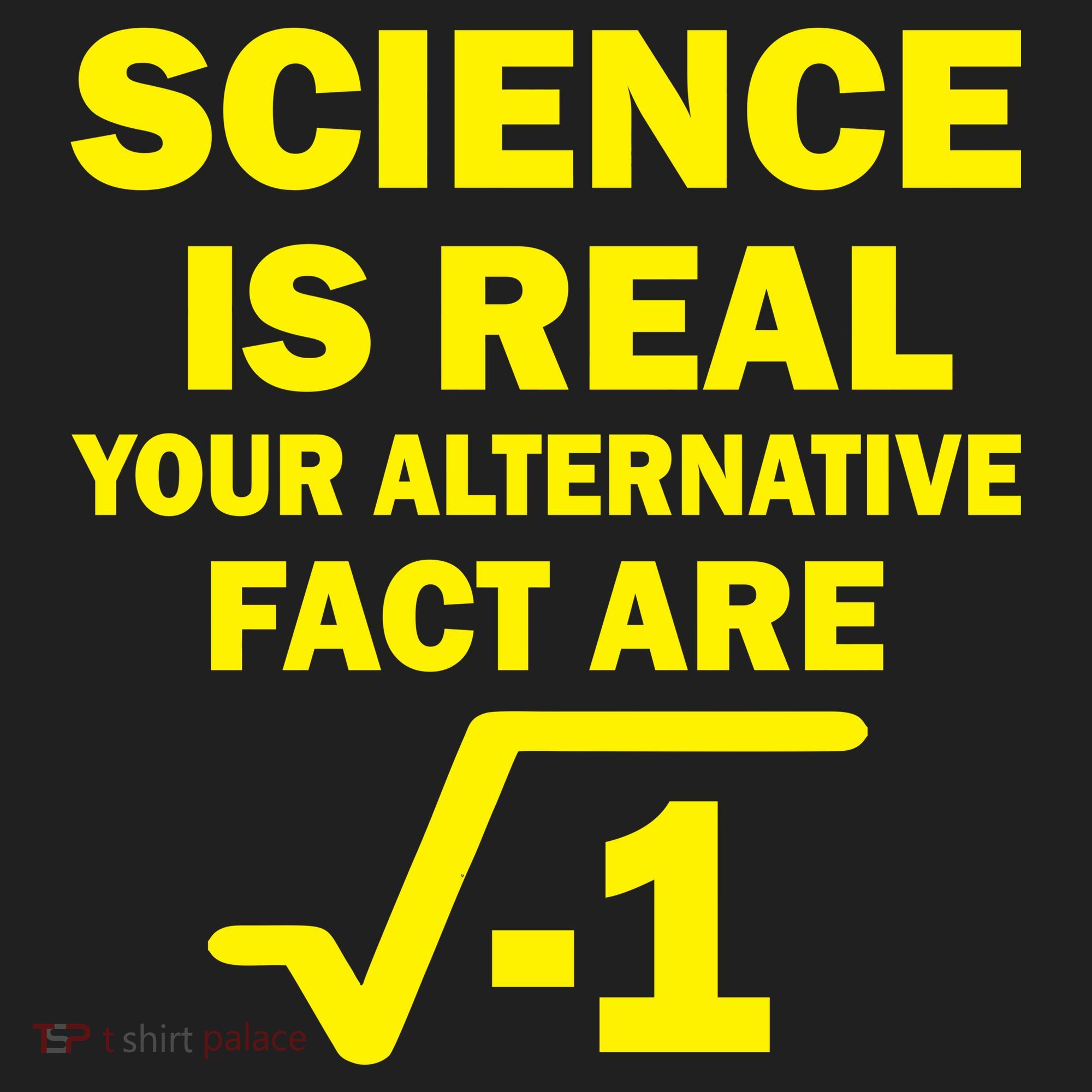 Science Is Real Your Alternative Fact Are Tumbler