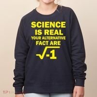 Science Is Real Your Alternative Fact Are Women's Sweatshirt thumb 0