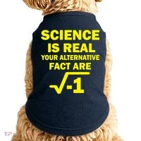 Science Is Real Your Alternative Fact Are Doggie Tank thumb 0
