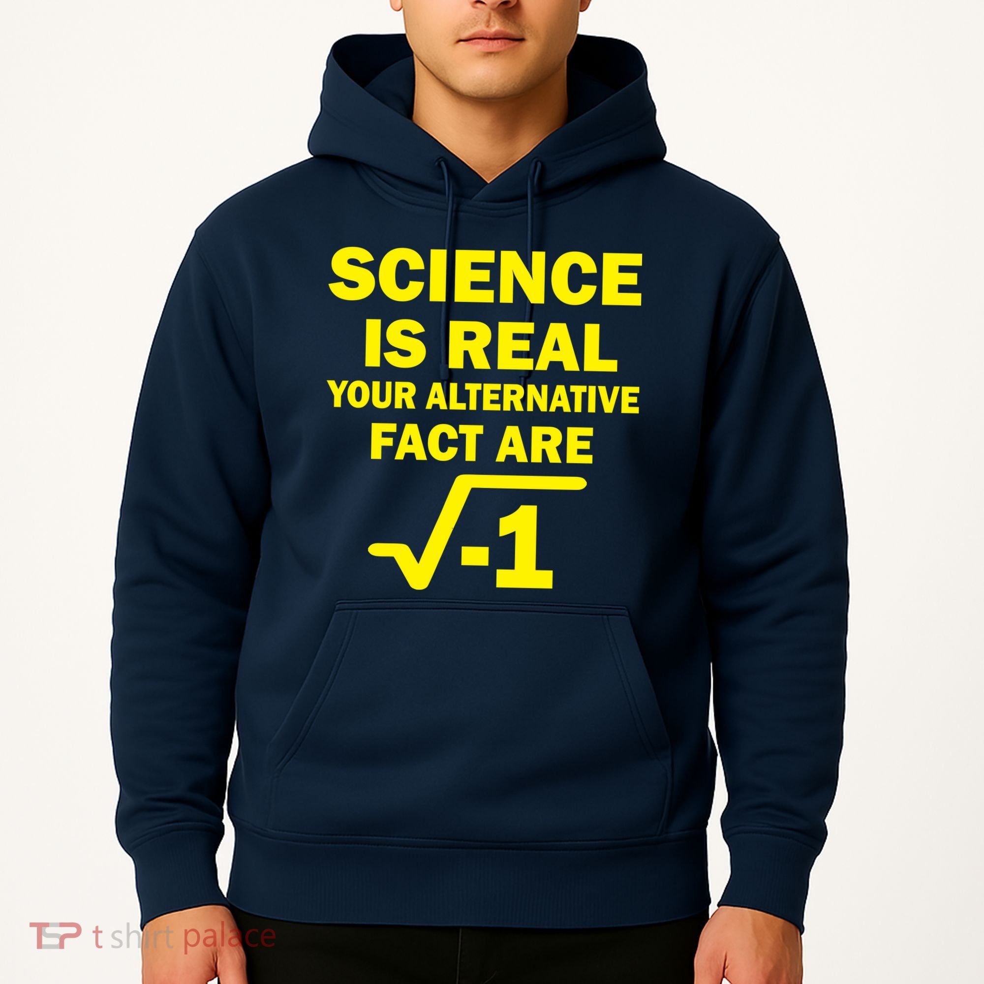 Science Is Real Your Alternative Fact Are Hoodie