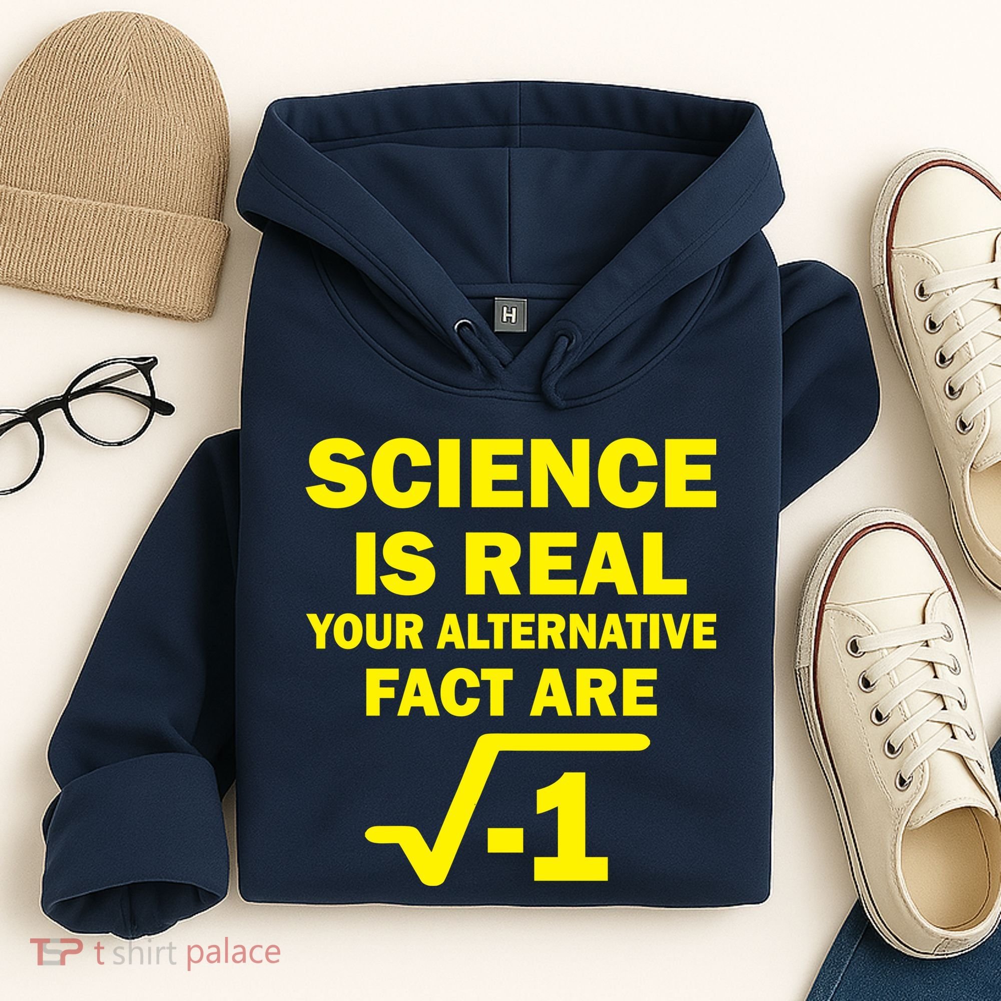 Science Is Real Your Alternative Fact Are Hoodie