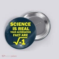 Science Is Real Your Alternative Fact Are Button thumb 0