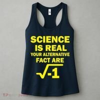 Science Is Real Your Alternative Fact Are Women's Tank Top thumb 3