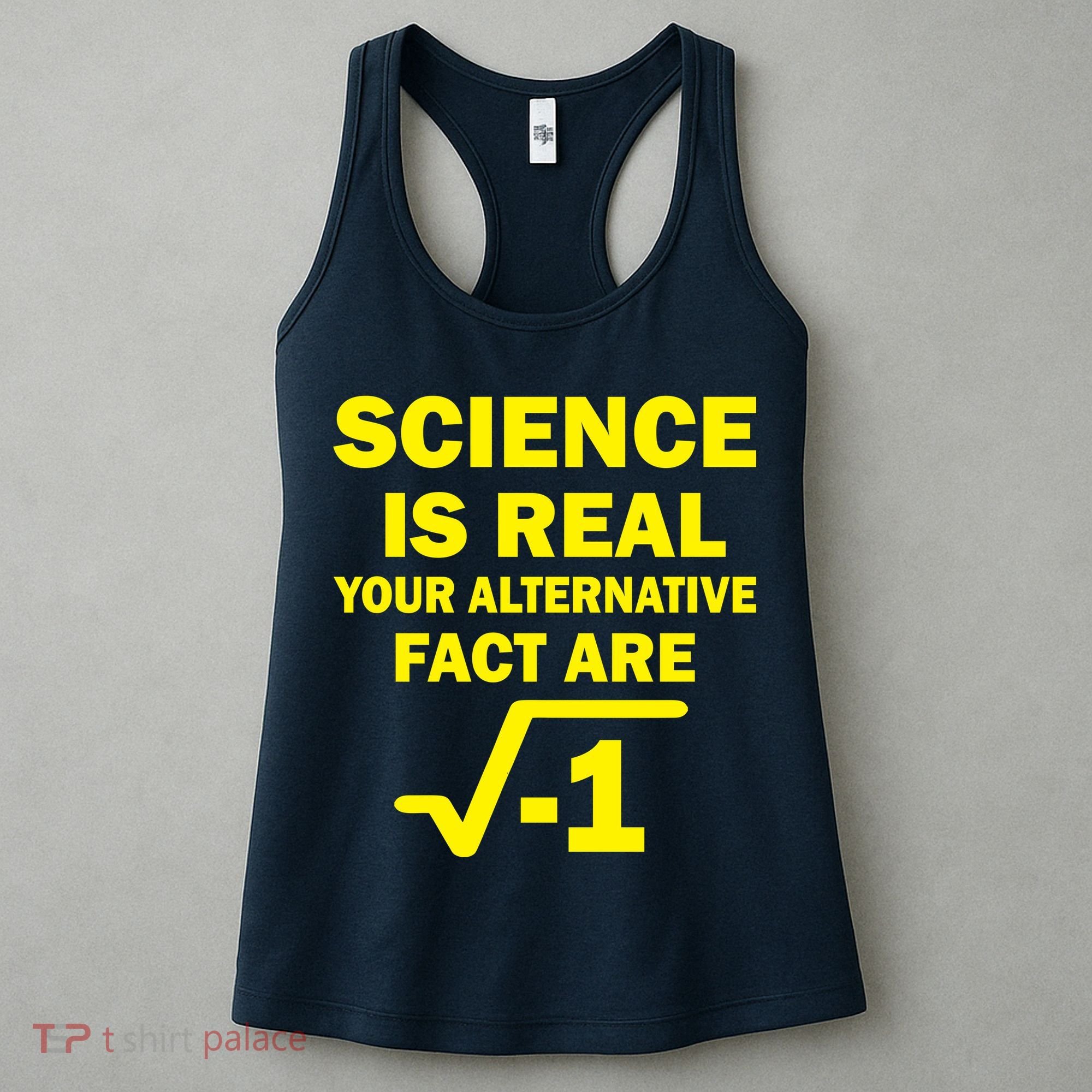 Science Is Real Your Alternative Fact Are Women's Tank Top
