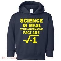 Science Is Real Your Alternative Fact Are Toddler Hoodie thumb 0