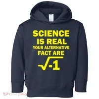 Science Is Real Your Alternative Fact Are Toddler Hoodie thumb 0