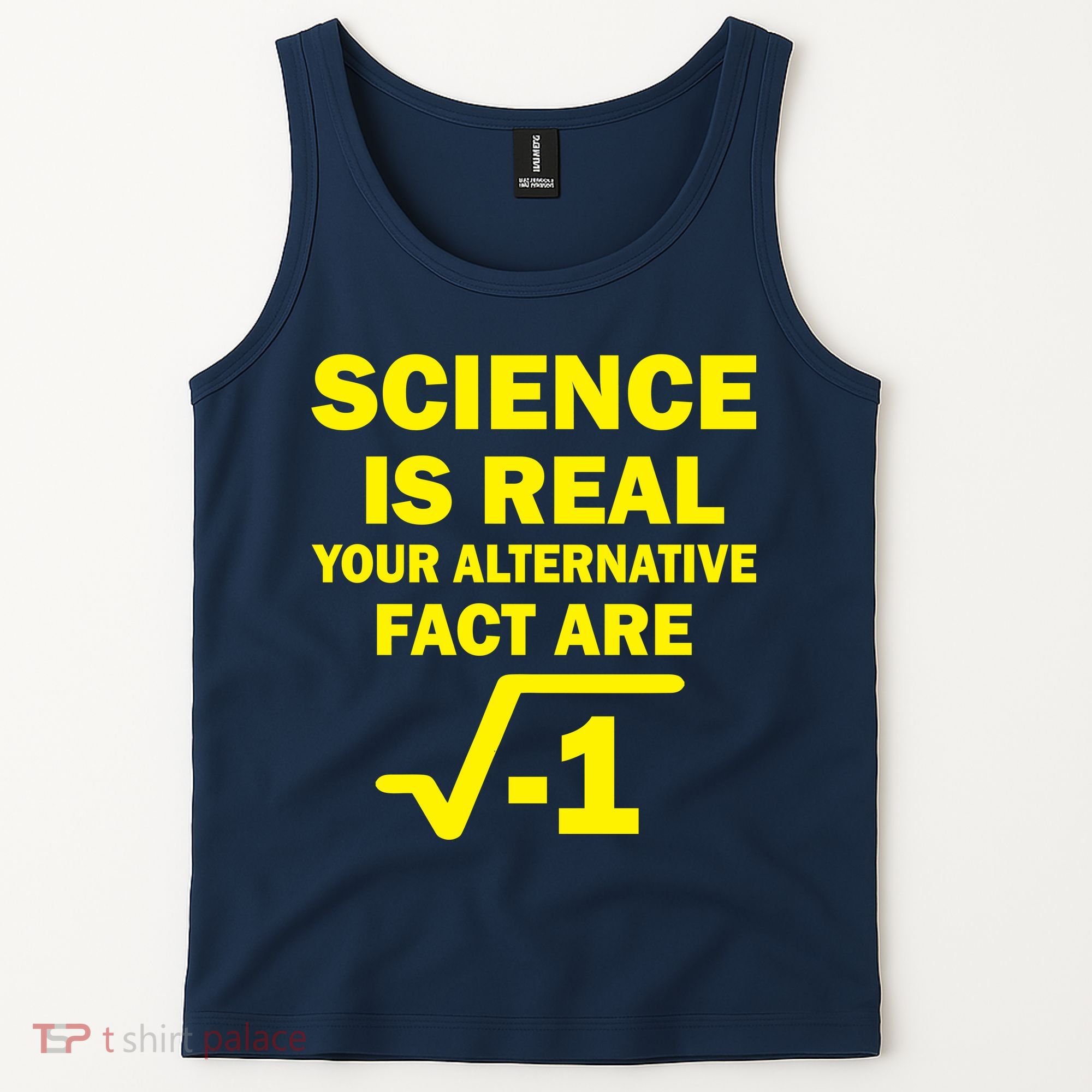 Science Is Real Your Alternative Fact Are Tank Top