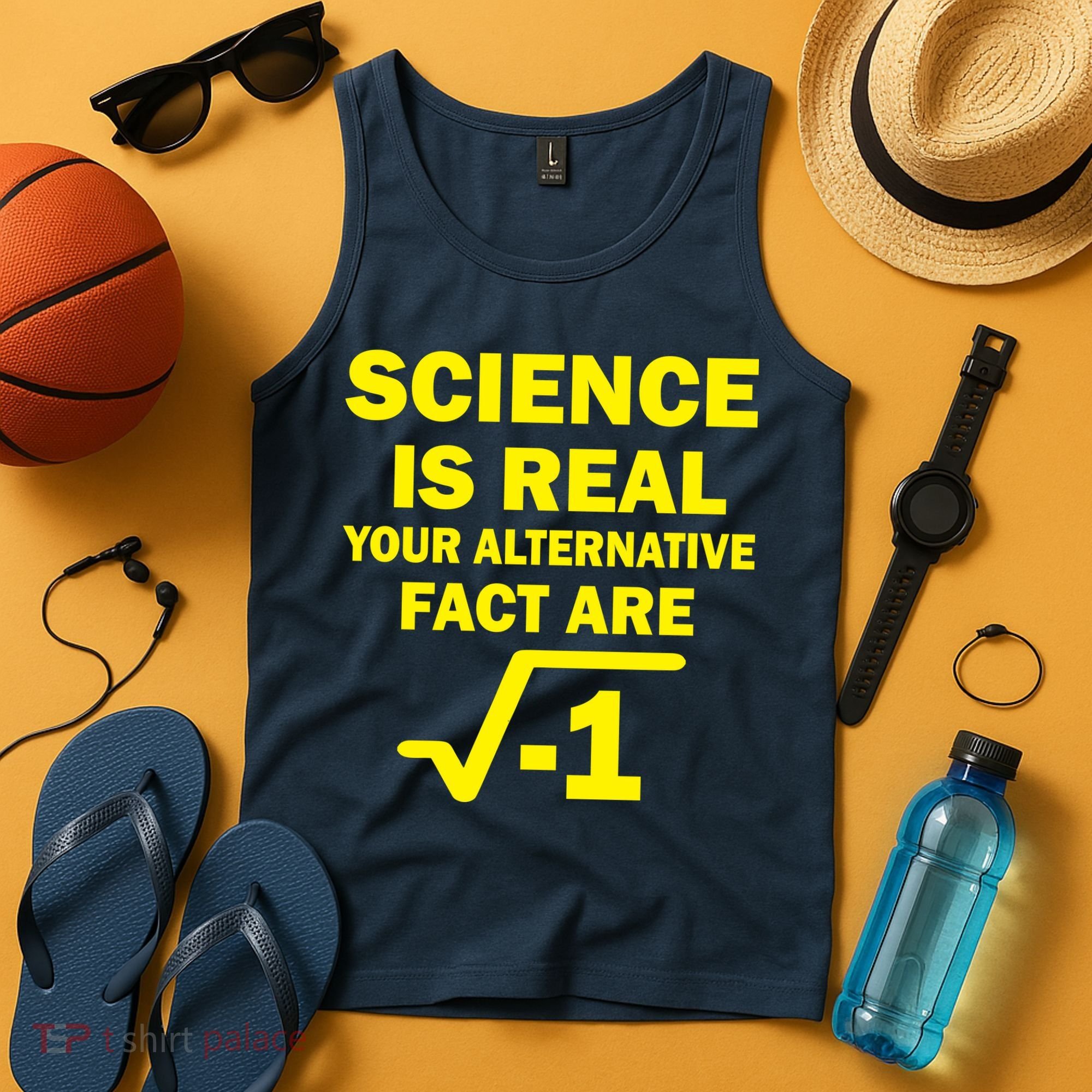 Science Is Real Your Alternative Fact Are Tank Top