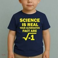 Science Is Real Your Alternative Fact Are Toddler T-Shirt thumb 2