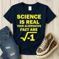 Science Is Real Your Alternative Fact Are Women's T-Shirt thumb 3