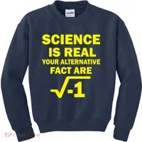 Science Is Real Your Alternative Fact Are Kids Sweatshirt thumb 0