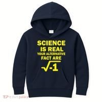 Science Is Real Your Alternative Fact Are Kids Hoodie thumb 0