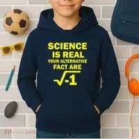 Science Is Real Your Alternative Fact Are Kids Hoodie thumb 2