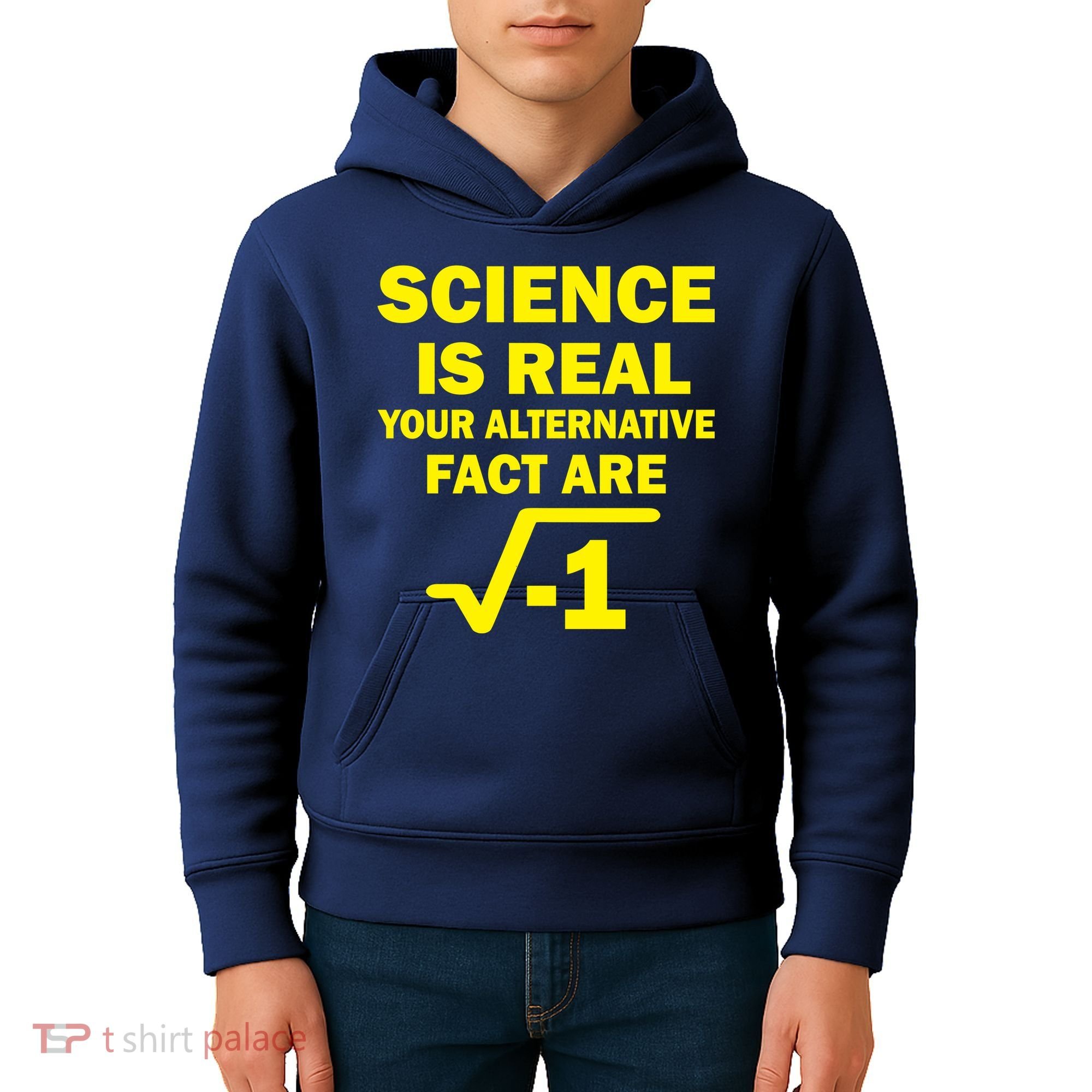 Science Is Real Your Alternative Fact Are Kids Hoodie