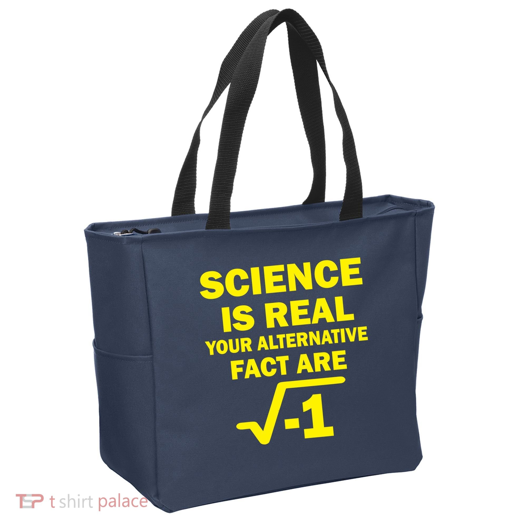 Science Is Real Your Alternative Fact Are Tote Bag