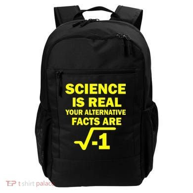 Science Is Real Your Alternative Facts Are Backpack