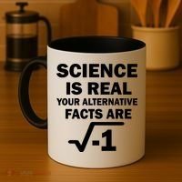 Science Is Real Your Alternative Facts Are Coffee Mug thumb 4