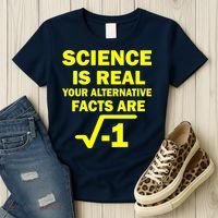 Science Is Real Your Alternative Facts Are Women's T-Shirt thumb 3