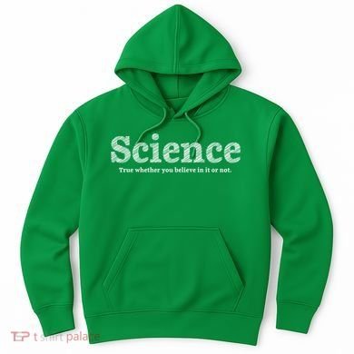 Science Is True Hoodie