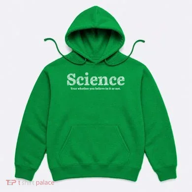 Science Is True Hoodie