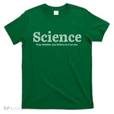 Science Is True T-Shirt