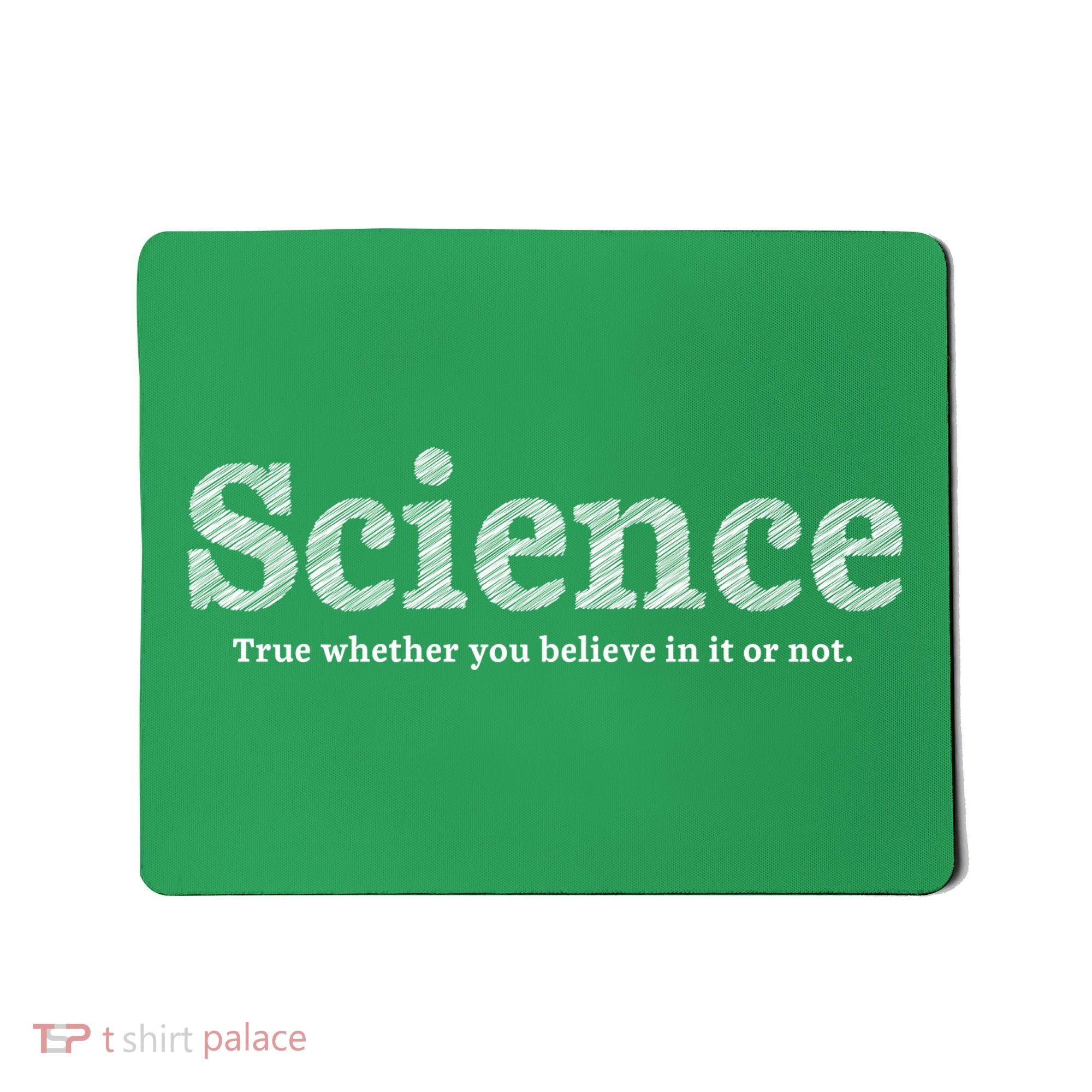 Science Is True Mousepad
