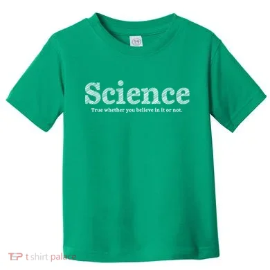 Science Is True Toddler T-Shirt