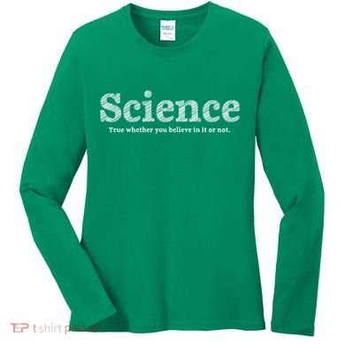 Science Is True Women's Long Sleeve Shirt