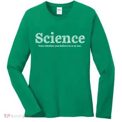 Science Is True Women's Long Sleeve Shirt
