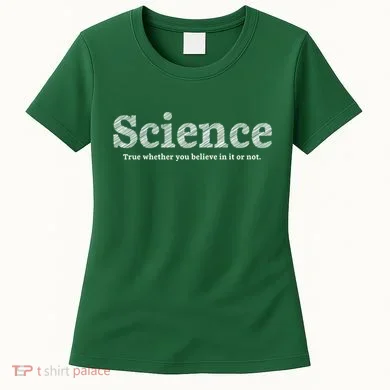 Science Is True Women's T-Shirt
