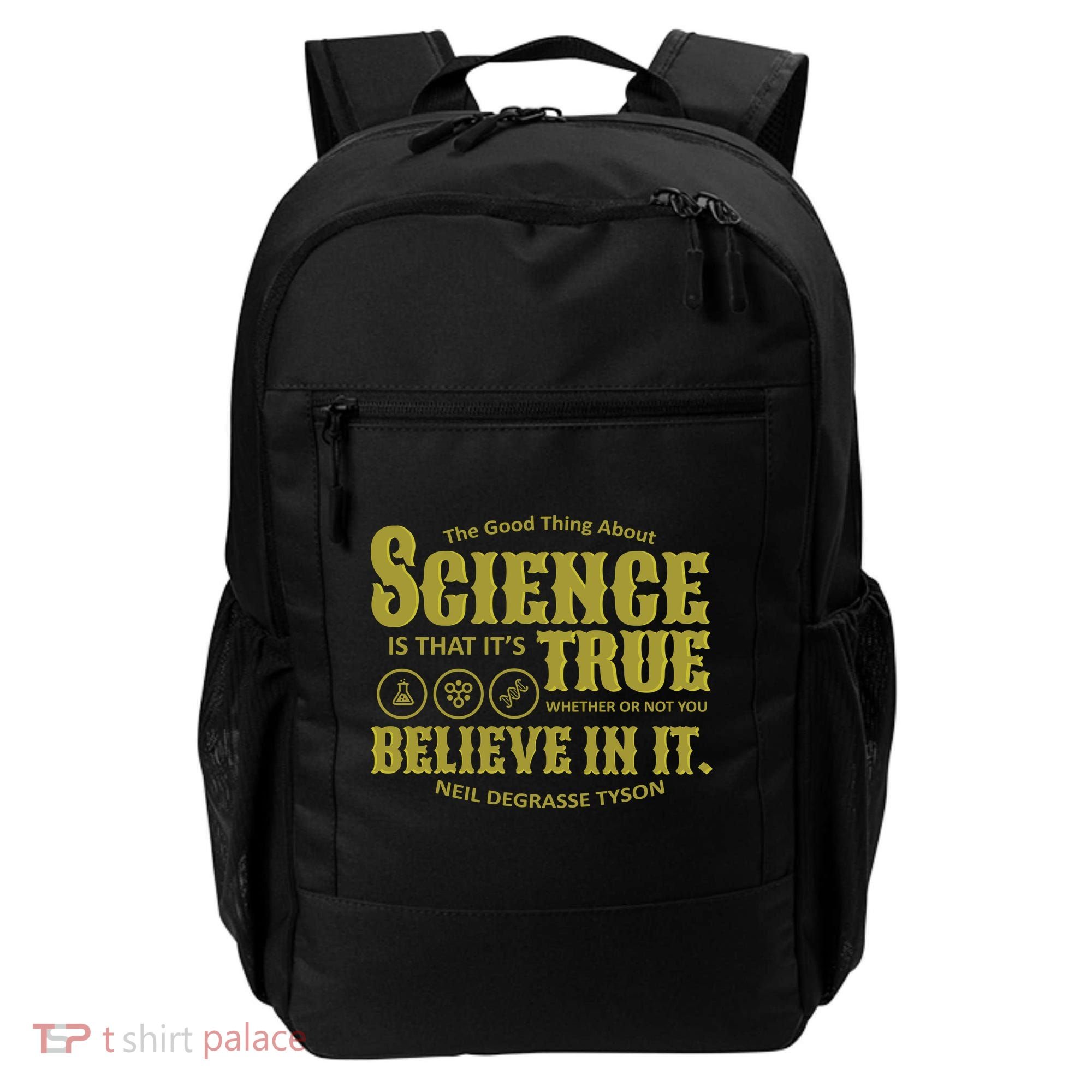 Science Is True Whether You Believe It or Not Backpack
