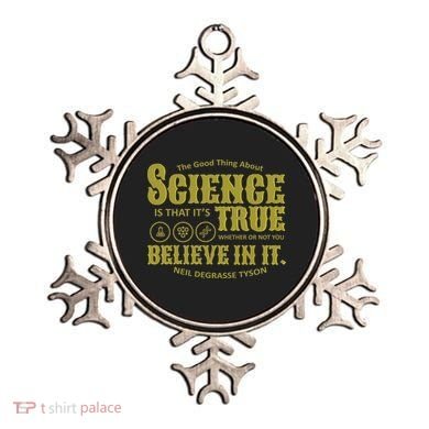 Science Is True Whether You Believe It or Not Ornament