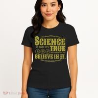Science Is True Whether You Believe It or Not Women's T-Shirt thumb 4